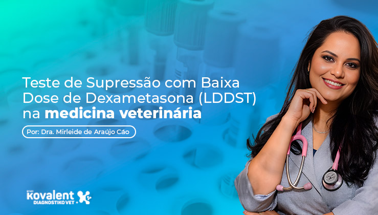 Teste de Supressão com Baixa Dose de Dexametasona (LDDST) na medicina veterinária
